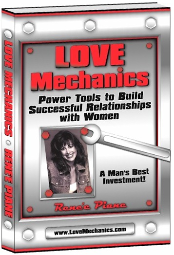 Love Mechanics: Power Tools To Build Successful Relationships with Women!